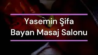 Yasemin Şifa Bayan Bayan Masaj Salonu  
