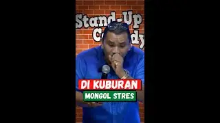 MONGOL DI KUBURAN | MONGOL STRES STAND UP COMEDY 