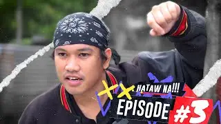 HATAW NA! l EPISODE 3