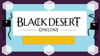 Black Desert Online - Why I recommend playing this game