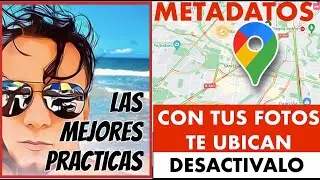 Con una foto pueden encontrarte. Como buscar y encontrar personas. Como borrar los metadatos GPS