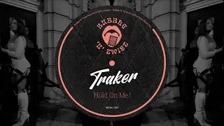 Traker - Hold On Me (Original Mix)