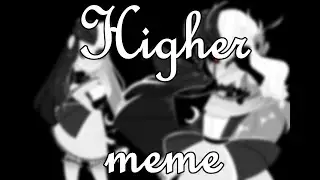 Higher meme