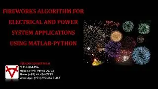 FIREWORKS ALGORITHM FOR ELECTRICAL AND POWER SYSTEM APPLICATIONS USING MATLAB-PYTHON