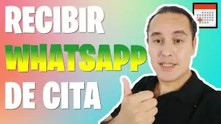 02.- Recibir los mensajes de WhatsApp para agendar la cita