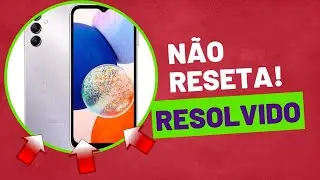 Samsung A14 5G não reseta! Solução no vídeo.