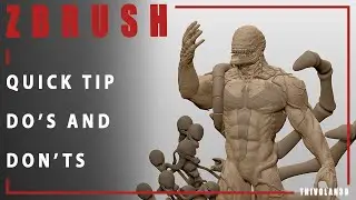 ZBRUSH DO'S AND DON'TS