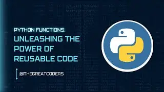Python Functions: Unleashing the Power of Reusable Code | Python Tutorial For Beginners #11