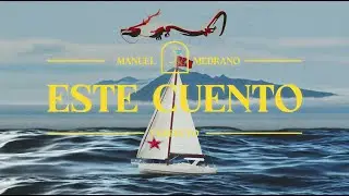 Manuel Medrano - Este Cuento (Visualizer)