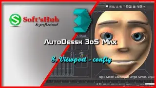 AutoDesk - 3dS Max || 8 - Viewport Config