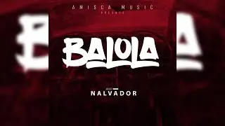 Nalvador - Balola - Audio