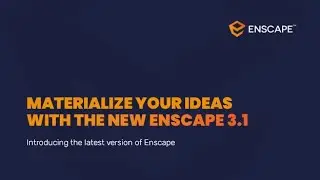 Materialize Your Ideas with Enscape 3.1  [Webinar]