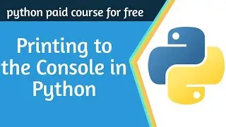 How to Print to the Console in Python | Python Tutorial for Beginners #3