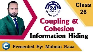 CS101 Short Lecture - 34 | Topic 134 to Topic 138 | Coupling, Cohesion and Information Hiding