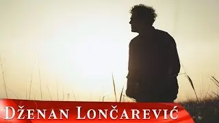 DZENAN LONCAREVIC - ODAVDE DO NEBA (OFFICIAL VIDEO 2017) HD