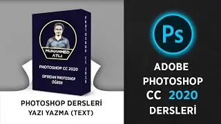 Adobe Photoshop cc 2020 Dersleri - Text (Yazı) Ayarı