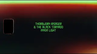 Thorbjørn Risager & The Black Tornado - Inner Light (Official Lyric Video)