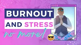 Managing Burnout and Stress As An Entrepreneur