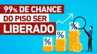 99% PARA LIBERAR O PISO SALARIAL