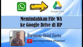 Memindahkan Gambar dari WA ke Google Drive