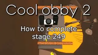 [ROBLOX] Cool Obby 2 / How to complete stage 249 tutorial