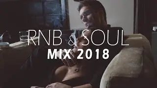 RnB & Soul Mix 2018 | Best of Riddim & Soul 2018