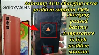Samsung A04s Charging Paused Battery Temperature Too High Problem Solution/samsungA04sCharging error