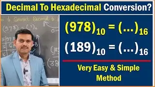 Decimal To Hexadecimal Conversion | How to convert Decimal to Hexadecimal ?