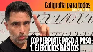 Caligrafía Copperplate paso a paso (1. Ejercicios básicos) [TUTORIAL]