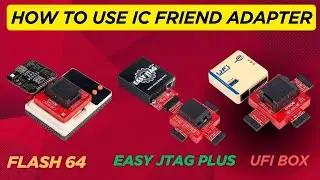 How to use IC Friend 13 in 1 and UFS 4 in 1 adapter with Flash 64 Easy JTag Plus UFI Box ‼️