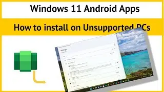How to install Windows Subsystem for Android on Unsupported PCs / PCs not in the Beta Channel