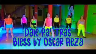 Dale Pa Tras Coreografía - Bless by Oscar Reza