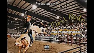 TJ Da ShroomMan x First Rodeo (Prod By @KingMadd40)