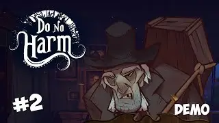 ВЫГОДНОЕ ПРЕДЛОЖЕНИЕ МОГИЛЬЩИКА ▶Do No Harm Demo #2