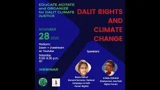 Educate Agitate and Organize for Dalit Climate Justice: Dalit Rights & Climate Justice (Part 1)