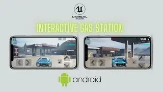 Interactive Gas Station - Unreal Engine 5 Android Car Project