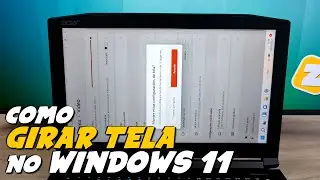 Como GIRAR a TELA de um PC com WINDOWS 11