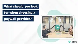 What should you look for when choosing a paywall provider
