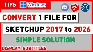 Open - Convert 1 file for sketchup 2017 to 2020 -  Free sketchup tutorial