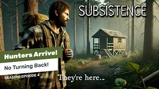 First Hunter Base Encounter! Are We Ready? 🏹🔥 | Subsistence Survival Ep 4