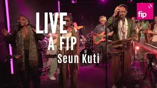 Live à fip : Seun Kuti