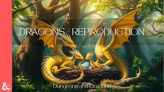La Reproduction des Dragons - Dungeons and Dragons