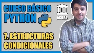 ESTRUCTURAS CONDICIONALES (IF, ELSE Y ELIF) EN PYTHON - [Curso Básico de Python desde Cero]