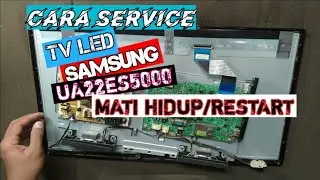 Mengatasi TV Led Samsung Ua22es5000 Bisa Mati Sendiri/Restart/Mati Total