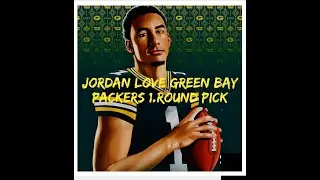 Jordan Love - The Packers FIRST ROUND Pick //Highlights//