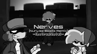 FNF Nerves (Nunyez Beats Remix) *Instrumental*