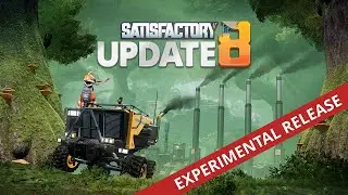 Satisfactory. Update 8 Experimental release #41