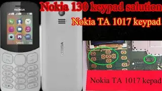 nokia 130 keypad salution || nokia TA 1017 keypad salution