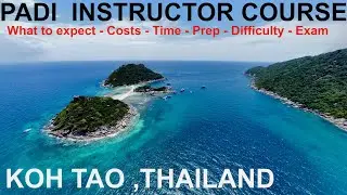 PADI Instructor Course - Koh Tao, Thailand 🐠🤿🦈 | What to expect