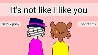 It's not like I like you short amv // pony x zizzy // piggy roblox // #flipaclip